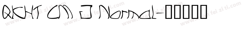 QKHT CM J Normal字体转换